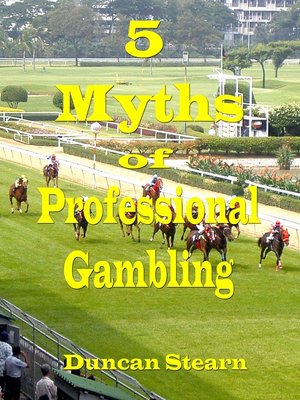 cover image of Five Myths of Professional Gambling